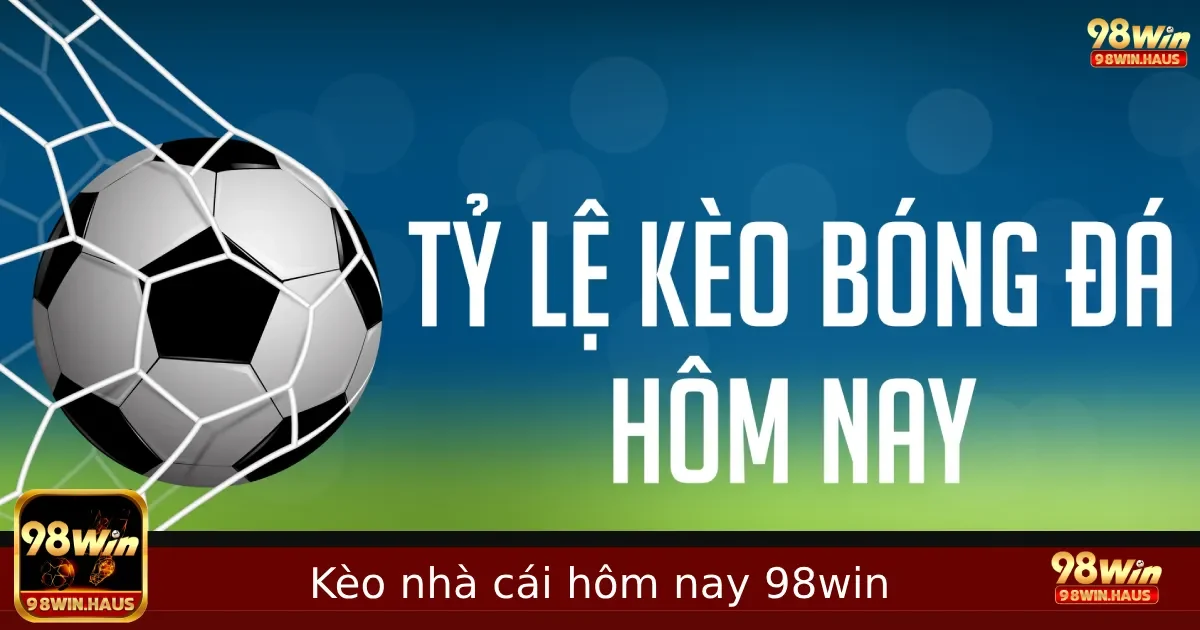 Khi nhắc đến việc cá cược thể thao, nhiều người thường tìm kiếm các thông tin chính xác về kèo nhà cái hôm nay của 98win để có thể đưa ra những quyết định đúng đắn. Bài viết này sẽ cung cấp cho bạn những nhận định và dự đoán chi tiết về kèo nhà cái hôm nay, giúp bạn nắm bắt được xu hướng và đặc điểm của từng trận đấu.