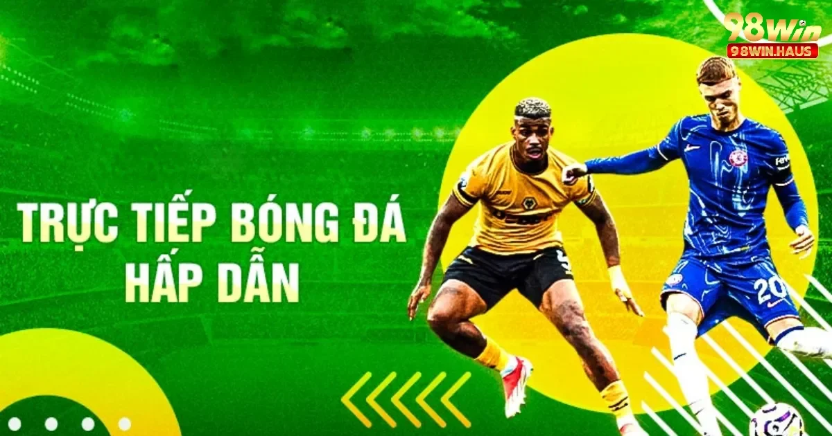 Kèo Nhà Cái Trực Tiếp Bóng Đá – Xem Và Cược Cùng Lúc Tại 98Win 4 Những lưu ý khi đặt cược trực tiếp mà người chơi cần quan tâm