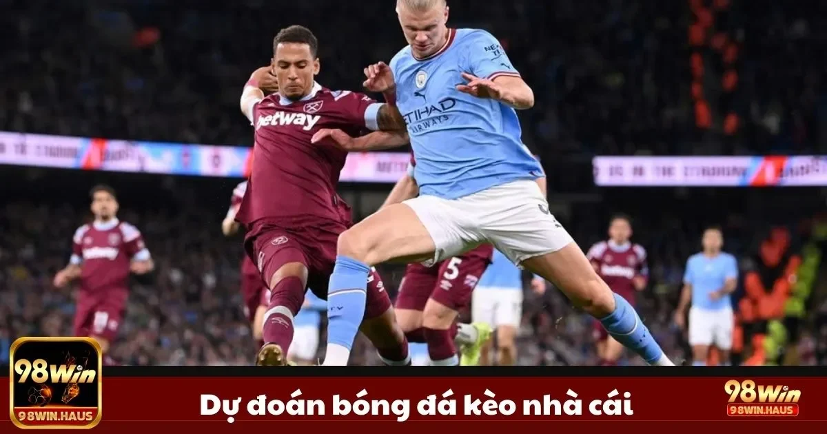 Dự Đoán Bóng Đá Kèo Nhà Cái 98WIN: Phân Tích Chuyên Sâu 1 Phân Tích Chuyên Sâu Bóng Đá Kèo Nhà Cái
