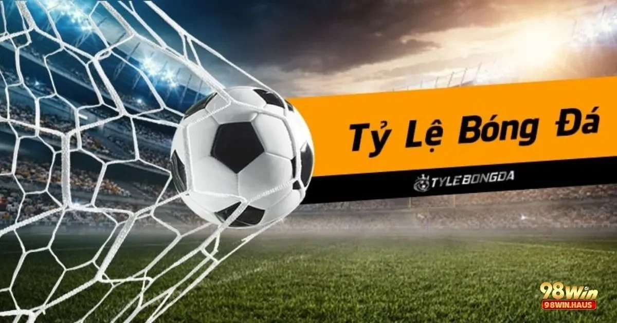 Tỷ lệ Cá Cược Kèo Nhà Cái 98Win: Cách Đọc & Tính Tiền 4 Tối đa hóa lợi nhuận bằng cách chọn tỷ lệ có lợi